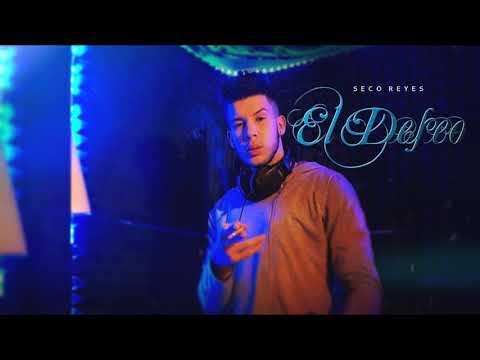 Seco Reyes - El Deseo (Audio)