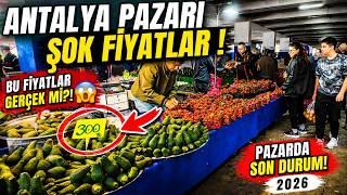 Antalya Pazarı 2026 | Şok Fiyatlar! Bu Fiyatlar Gerçek Mi? 😱