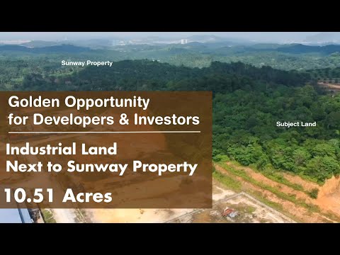 Industrial Land in Selangor with land office approval for conversion to industrial land on date 5/9/2024. Golden Opportunity! Adjacent to the 344.6-acre Sunway Industrial Park video