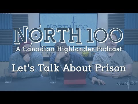 North 100 Ep39 - Let's Talk About Prison
