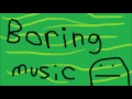 Boring Music
