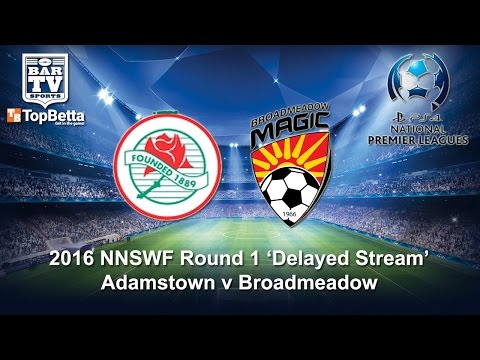 2016 NNSWF - Round 1 - Delayed Stream - Adamstown v Broadmeadow
