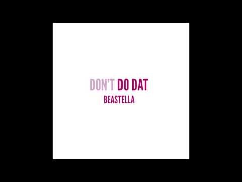 Beastella (Kiwi Da Beast) - Don't Do Dat  ( Back To sleep Remix)