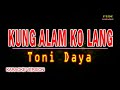 ♫ Kung Alam Ko Lang - Toni Daya ♫ KARAOKE VERSION ♫