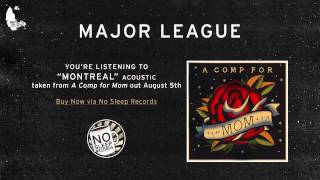 Major League - Montreal (Acoustic - A Comp for Mom out August 5th)