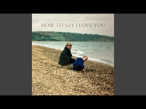 Video thumbnail for How to Say I Love You