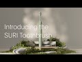 SURI Introducing The SURI Toothbrush