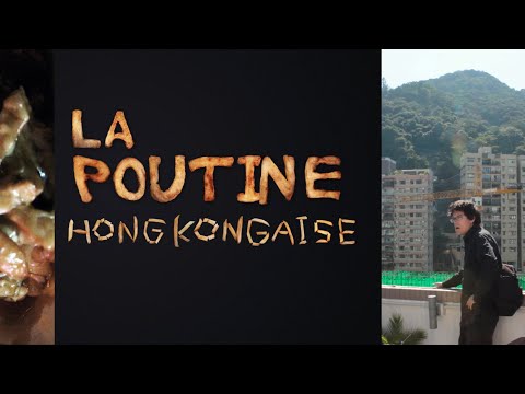 La poutine Hongkongaise (Ep. 19 - Fra)