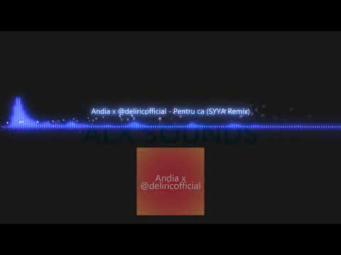 Andia x @deliricofficial Pentru ca SYYA Remix (slap house)