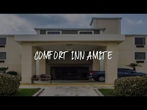 Comfort Inn Amite Review - Amite , United States of America