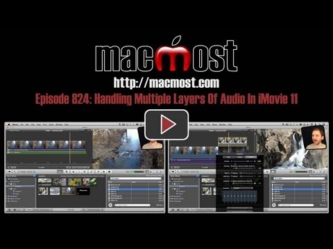 Handling Multiple Layers Of Audio In iMovie 11 (MacMost Now 824)