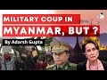 Myanmar Political Crisis 2021 Why Military Coup Took Place Timeline Of Civil War Dictatorship