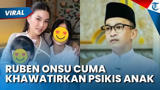 Tak Ada Rasa Cemburu! Ruben Onsu Tegaskan Cuma Khawatirkan Kondisi Psikis Anak-anaknya