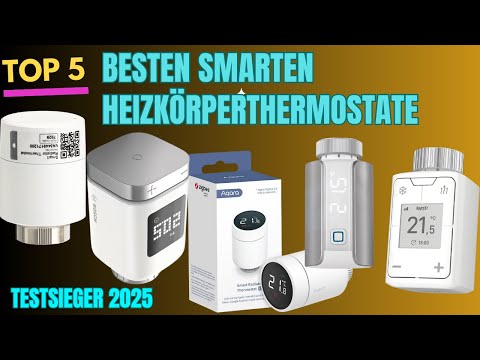 Heizkosten sparen: Die 5 besten smarten Heizkörperthermostate im Test 2025