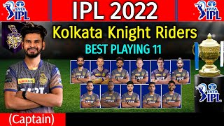 IPL 2022 - Kolkata Knight Riders Playing 11 | KKR Best Playing 11 IPL 2022 | KKR Playing XI | KKR |