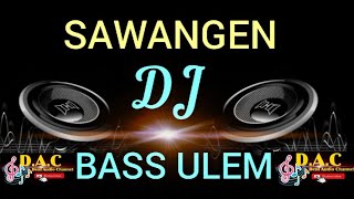 Download lagu DJ ( Sawangen ) Full Bass, Bass Ulem, Cocok Untuk Cek sound mp3