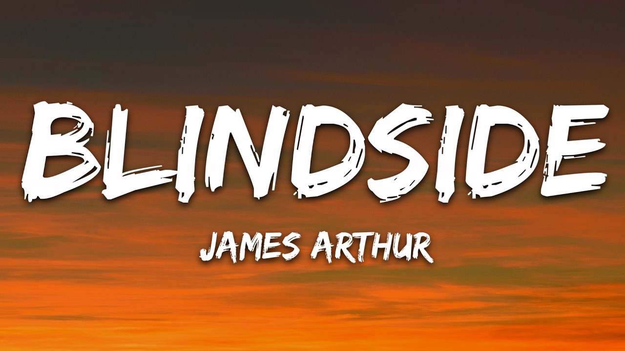 James Arthur - Blindside (Lyrics)