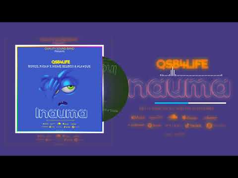 QSB FOR LIFE  INAUMA IYO(OFFICIAL MUSIC AUDIO)#QSB FOR LIFE#BOSCO STRAAP X PRIME REZBY &  FLAVOUR