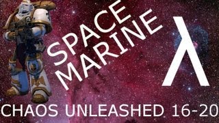 [λ] Space Marine Chaos Unleashed Exterminatus Waves 16-20