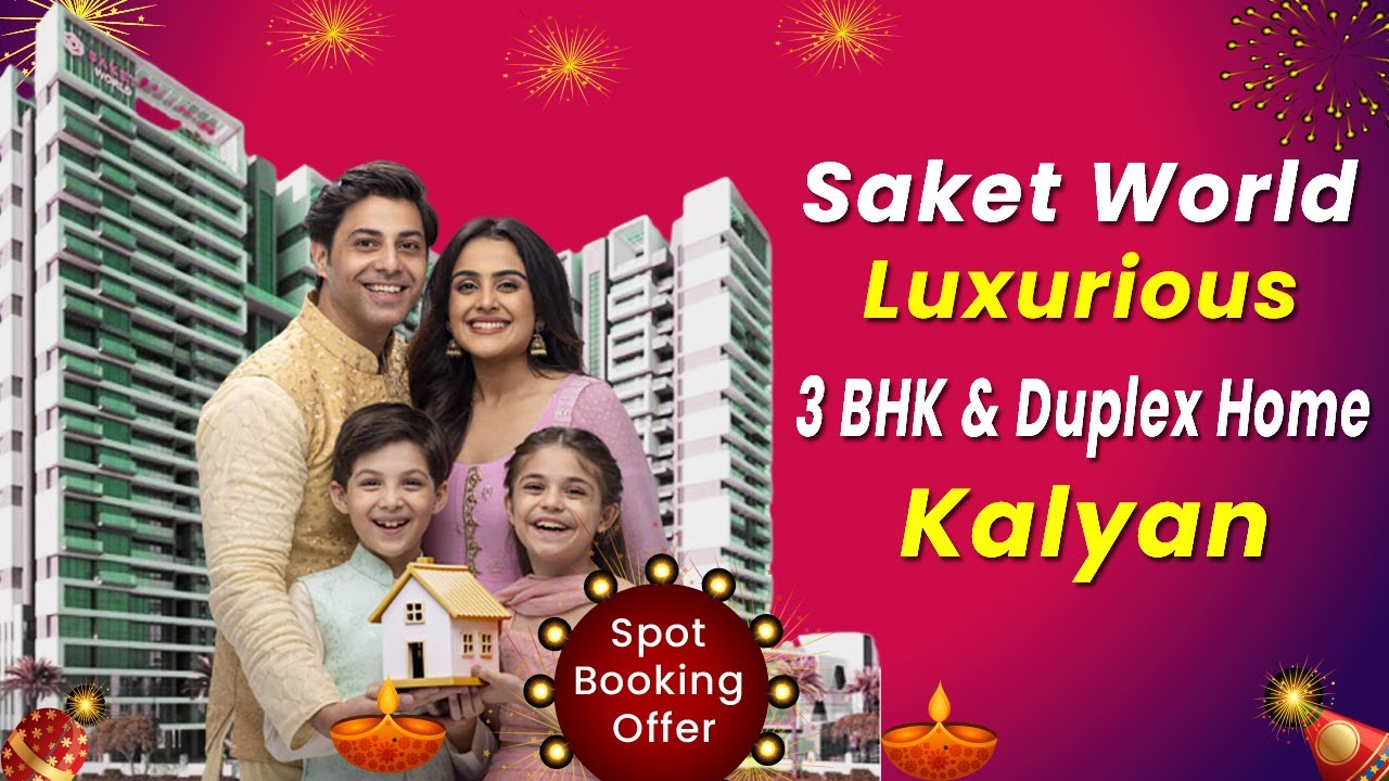 Saket World Kalyan East