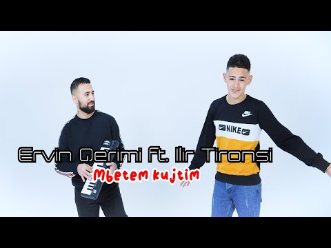 Ervin Qerimi & Ilir Tironsi - Mbetem kujtim