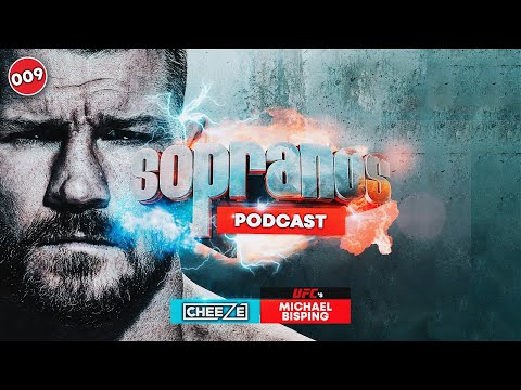 Sopranos Podcast 009 - DJ Cheeze & Michael Bisping (UFC)