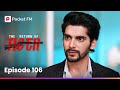 Episode 106 The Return Of Tiger Pocket FM