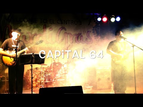 Capital 64 Live in El Centro, Ca