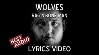 Rag’n’Bone Man - Wolves (Lyrics Video)