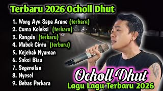 Download lagu OCHOLL DHUT - WONG AYU SAPA ARANE - FULL ALBUM ● LAGU TERBARU 2026 mp3 Download lagu OCHOLL DHUT - WONG AYU SAPA ARANE - FULL ALBUM ● LAGU TERBARU 2026 mp3