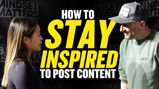 How to stay inspired to post content