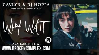 Gavlyn & DJ Hoppa - Stoner Love Song Ft. Demrick (Why Wait)
