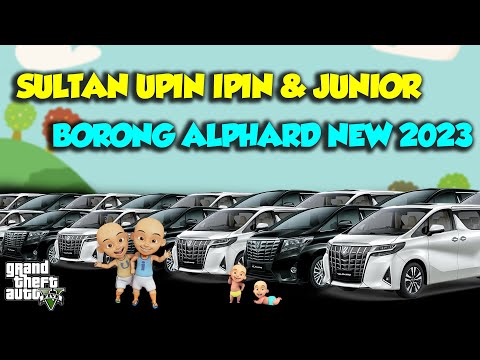 SULTAN UPIN IPIN BORONG TOYOTA ALPHARD NEW 2023 MANTAP - GTA V MOD SULTAN UPIN IPIN EPISODE SPESIAL