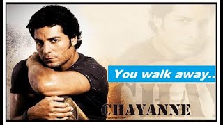 Chayanne  You walk away Lyrcs