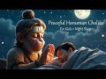 Peaceful Hanuman Chalisa For Kids Calm Night Bhajan For Sleep Relaxation 2 Hours