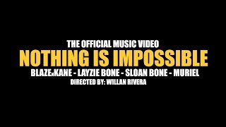 Nothing is Impossible - BNK Feat: Layzie Bone, Sloan Bone and Muriel ( Official Music Video )