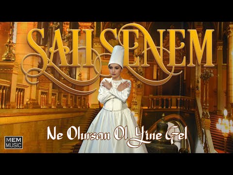ŞAHSENEM - NE OLURSAN OL YİNE GEL [Official Music Video]