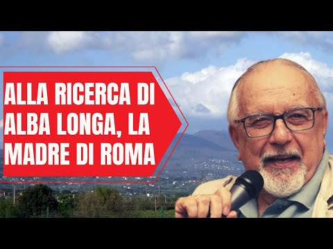 Alla ricerca di ALBA LONGA, la madre di Roma