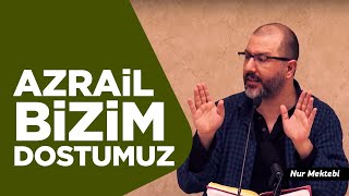 Senin Ruhunu Azrail Değil Allah Alıyor - Uğur Akkafa