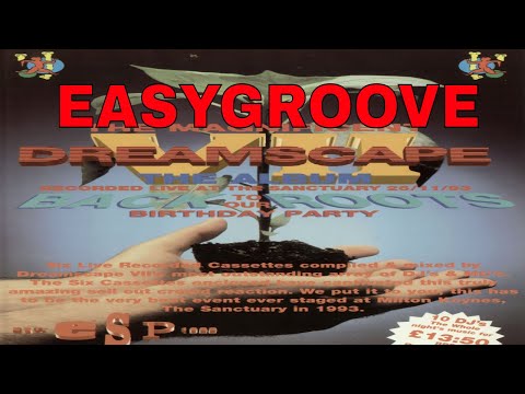 EASYGROOVE @ DREAMSCAPE 7 - BACK TO OUR ROOTS 26/11/93