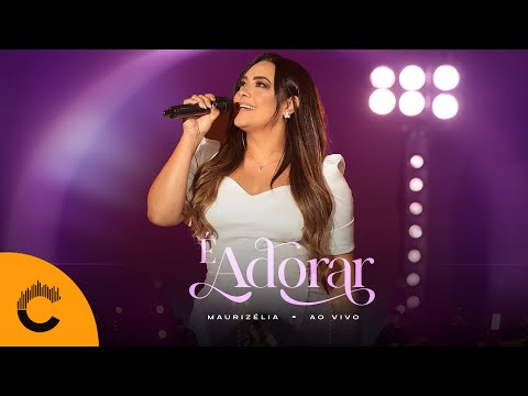 Maurizélia | É Adorar [Clipe Oficial]