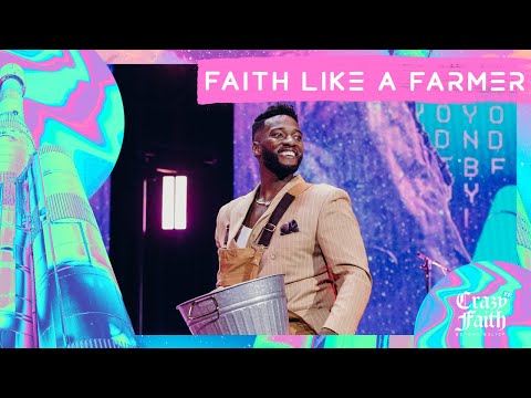 Faith Like A Farmer // Sow It Before You See It // Crazyer Faith (Part 6) // Michael Todd