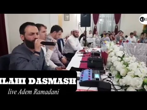 Adem Ramadani - ILAHI DASMASH (LIVE) 2020