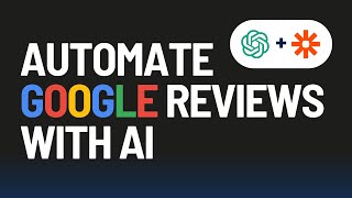 Automate Google Review Replies with ChatGPT plus Zapier