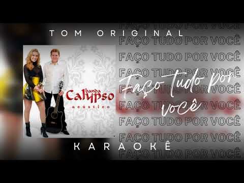 Faço tudo por você - Banda Calypso