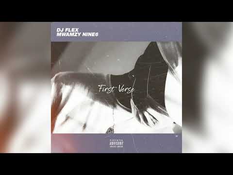DJ Flexx - First Verse ft. Mwamzy Nine6 (Official Audio)