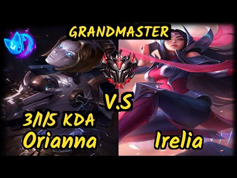 DOPA (Apdo) (ORIANNA) vs IRELIA - 3/1/5 KDA MID GAMEPLAY - KR Ranked GRANDMASTER v9.6