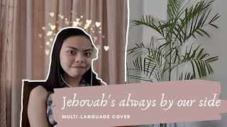 Video thumbnail of "Jehovah's always by our side in 8 languages"