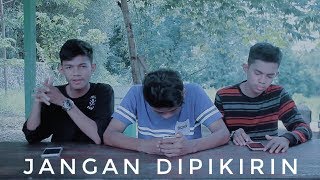 Download lagu Ecal x Yads x Faruq Kamal - Jangan Dipikirin mp3