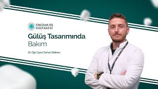 Gülüş Tasarımı Sonrası Bakım Nasıl Olmalı?